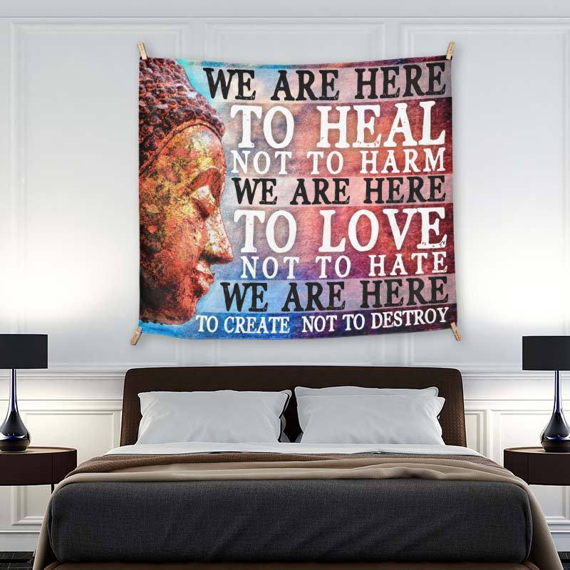 We Are Here To Heal