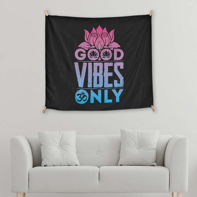 Good Vibes Only